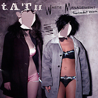 t.A.T.u. Waste Management