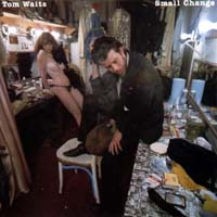 Tom Waits. Small Change
