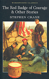The Red Badge of Courage & Other Stories Stephen Crane купить читать скачать онлайн - BookMix.ru