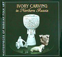 Ivory Carving in Northern Russia