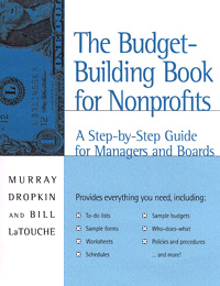 The Budget-Building Book for Nonprofits : A Step-by-Step Guide for Managers and Boards (Jossey-Bass Nonprofit & Public Management Series)