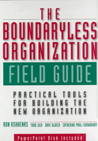 Купить The Boundaryless Organization Field Guide: Practical Tools for Building the New Organization