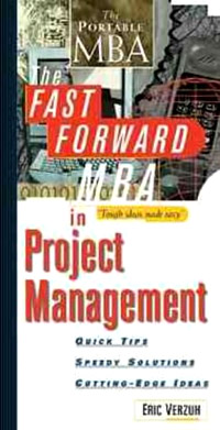 Рецензии на книгу The Fast Forward MBA in Project Management: Quick Tips, Speedy Solutions, Cutting-Edge Ideas