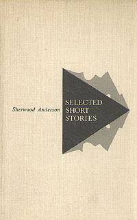 Sherwood Anderson: Selected Short Stories