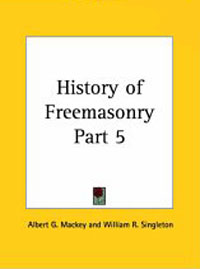 History of Freemasonry, Part 5 купить читать скачать онлайн - BookMix.ru