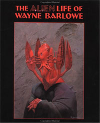 The Alien Life of Wayne Barlowe, Wayne Barlowe
