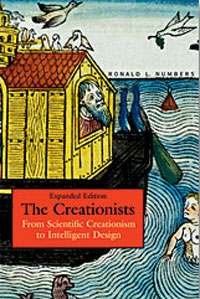 The Creationists: From Scientific Creationism to Intelligent Design. Ronald L. Numbers