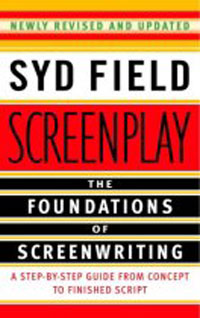 Screenplay: The Foundations of Screenwriting, Syd Field