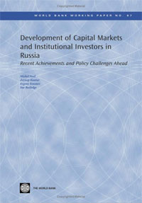 Development of Capital Markets and Institutional Investors in Russia: Recent Achievements and Policy Challenges Ahead