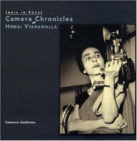 India In Focus: Camera Chronicles of Homai Vyarawalla