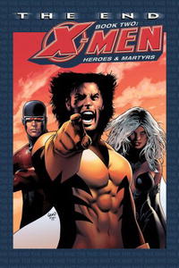 X-Men: The End Book Two: Heroes and Martyrs Chris Claremont, Sean Chen купить читать скачать онлайн - BookMix.ru