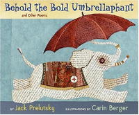 Behold the Bold Umbrellaphant And Other Poems