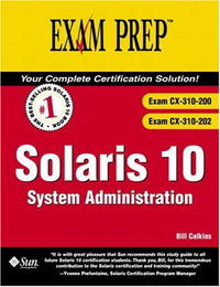 Solaris 10 System Administration Exam Prep 2 (Exam Prep) Bill Calkins купить читать скачать онлайн - BookMix.ru