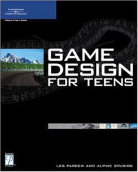 Game Design for Teens (Premier Press Game Development (Paperback))