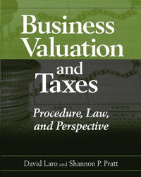 Business Valuation and Taxes: Procedure, Law, and Perspective