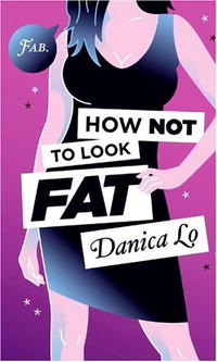 How Not to Look Fat, Danica Lo