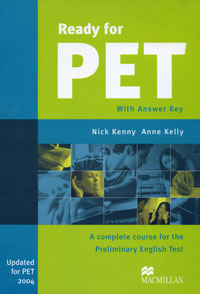 Купить Ready for PET: A Complete Course for the Preliminary English Test, Nick Kenny, Anne Kelly