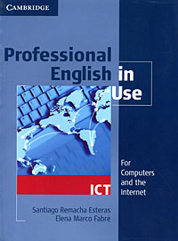 Professional English in Use: ICT - Santiago Remacha Esteras, Elena Marco Fabre12296407Professional English in Use ICT is designed for intermediate to advanced level learners of English who need to use the English of computing and the Internet for work, home or study. The book covers a wide range of up-to-date topics on Information Communications Technology including computer systems, word processing, spreadsheets and databases, multimedia applications, email, web design and Internet security. There are also units on word building and typical language functions used in the world of ICT. The units present and explain new words in context and show learners how to use them. Primarily designed as a self-study reference and practice book, it can also be used to supplement classroom work. 40 easy-to-use units: vocabulary items are presented and explained on left-hand pages with a range of practice exercises on right-hand pages. Presents and explains all new vocabulary in context. Over to you sections give learners the...