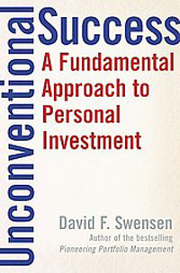 Unconventional Success: A Fundamental Approach to Personal Investment, David F. Swensen