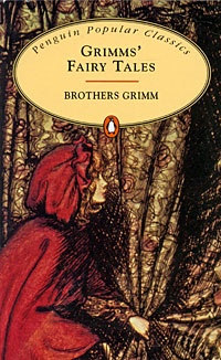 Grimms' Fairy Tales, Brothers Grimm Grimms' Fairy Tales, Brothers Grimm