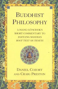 Buddhist Philosophy: Losang Gonchok's Short Commentary to Jamyang Shayba's Root Text on Tenets. Daniel Cozort