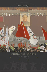 Olympic Dreams: China and Sports, 1895-2008, Guoqi Xu