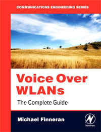 Voice Over WLANs: The Complete Guide
