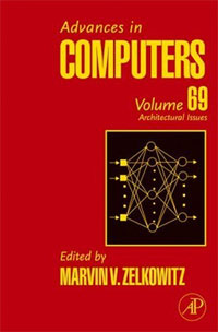 Advances in Computers, Volume 69: Architectural Advances