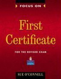 Focus on First Certificate: Student's Book