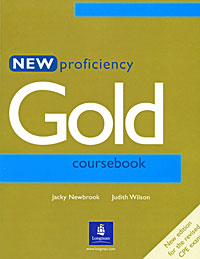 New Proficiency Gold Coursebook - Jacky Newbrook, Judith Wilson12296407The Gold series provides the most effective and popular preparation for the Cambridge First Certificate and Proficiency exams. With the unique Exam Maximiser, Gold is the preferred choice of students and teachers. Gold teaches students all the language, skills and techniques they need for exam success. Gold builds students confidence by explaining what they have to do, showing them how to do it, and providing plenty of practice. Gold makes exam preparation fun - with thought-provoking texts and motivating practice activities. The Exam Maximiser is packed with extra practice, exam tips and strategies to maximise students potential, plus a complete practice test. New Proficiency Gold Coursebook checklist: fully updated in line with the revised exam, thorough training and guidance on how to deal with the new question types, special Exam Focus sections for each paper, completely revised writing section with...