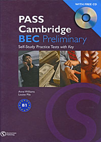 Pass Cambridge BEC Preliminary: Self-study Practice Tests with Key (+ CD-ROM)