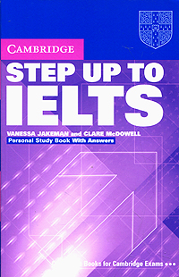 Step Up to IELTS: Personal Study Book with Answers