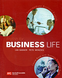 English for Business Life: Intermediate Business English: Course Book with Business Grammar Guide