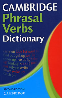 Cambridge Phrasal Verbs Dictionary12296407Cambridge Phrasal Verbs Dictionary: Around 6,000 phrasal verbs explained in simple language; Thousands of example sentences based on the Cambridge International Corpus; Clear advice on grammar and usage; Shows you the most important phrasal verbs to learn. This Second edition: Fully updated with new phrasal verbs, e.g. cosy up to, copy in; Lively new pictures illustrating many phrasal verbs; Photocopiable worksheets; Topic pages covering useful language areas. : 13   20 .