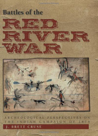 Battles of the Red River War: Archeological Perspectives on the Indian Campaign of 1874 J. Brett Cruse купить читать скачать онлайн - BookMix.ru