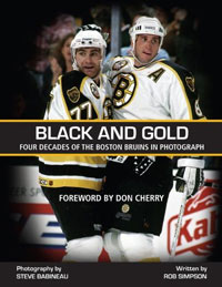 Black and Gold: Four Decades of the Boston Bruins in Photographs