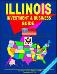 Illinois Investment and Business Guide (US Business and Investment Library), Ibp Usa, USA International Business Publications
