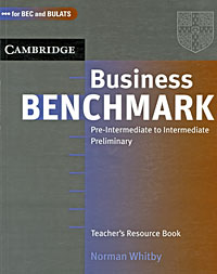 Business Benchmark Pre-Intermediate to Intermediate Preliminary: Teacher's Resource Book
