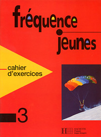 Frequence Jeunes 3: Cahier d'exercices