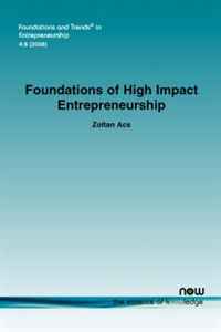 Foundations of High Impact Entrepreneurship, Zoltan Acs