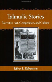 Talmudic Stories: Narrative Art, Composition, and Culture