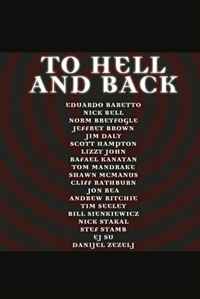 To Hell And Back OGN Blake Leibel, Eduardo Baretto, Nick Bell, Jeffrey Brown, Norm Breyfogle, Jim Daly, Scott Hampton, Li купить читать скачать онлайн - BookMix.ru