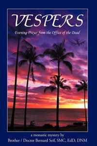 Vespers: Evening Prayer from the Office of the Dead