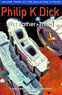 The Father-Thing Philip K. Dick купить читать скачать онлайн - BookMix.ru