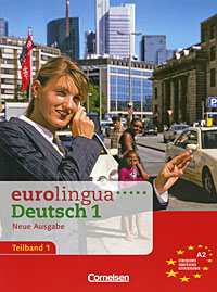 Eurolingua Deutsch 1 Neue Ausgabe Teilband 1