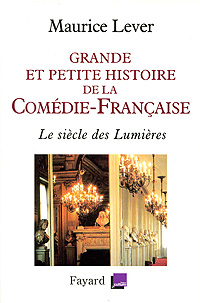 Grande et petite histoire de la comedie-Francaise