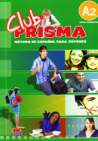 Club Prisma: Metodo De Espanol Para Jovenes: A2 (+ CD)