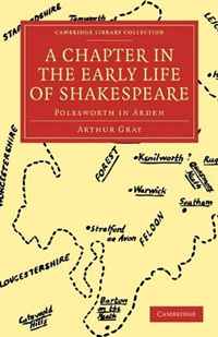 A Chapter in the Early Life of Shakespeare: Polesworth in Arden (Cambridge Library Collection - Literary Studies) - Arthur Gray12296407This thought-provoking volume, published in 1926, explores whether Shakespeare might have spent key formative years - perhaps as a page boy - at Polesworth Hall in the Forest of Arden, alongside the poet Michael Drayton. Arthur Gray investigates the influence of Sir Henry Gooderes Polesworth Circle on the young Shakespeare.