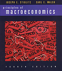 Principles of Macroeconomics Joseph E. Stiglitz, Carl E. Walsh купить читать скачать онлайн - BookMix.ru