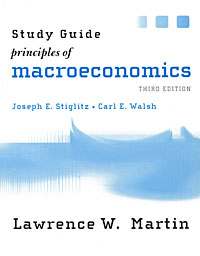 Principles of Macroeconomics: Study Guide Joseph E. Stiglitz, Carl E. Walsh, Lawrence W. Martin купить читать скачать онлайн - BookMix.ru